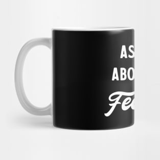 About my feelings Mug